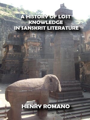 cover image of A History of Lost Knowledge in Sanskrit Literature